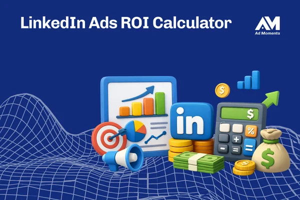 LinkedIn Ads ROI Calculator