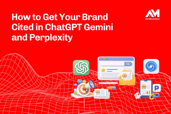 How to Get Your Brand Cited in ChatGPT Gemini and Perplexity
