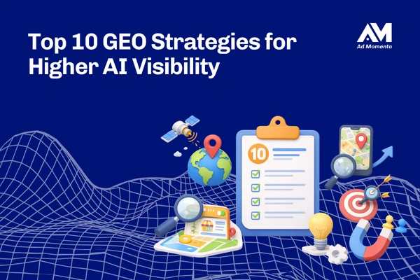 Top 10 GEO Strategies for Higher AI Visibility