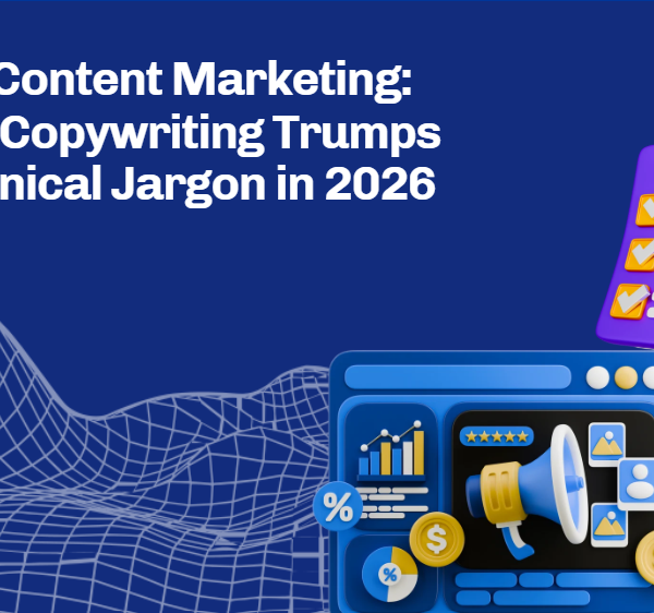 B2B Content Marketing: Why Copywriting Trumps Technical Jargon in 2026